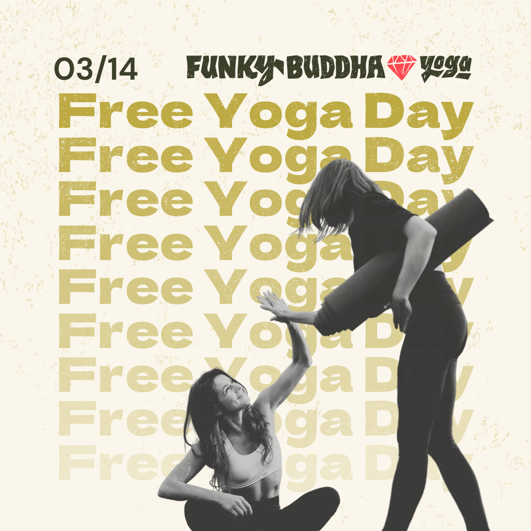 Image of two yogi's high five. Image says "03/14 Free Yoga Day Funky Buddha Yoga"