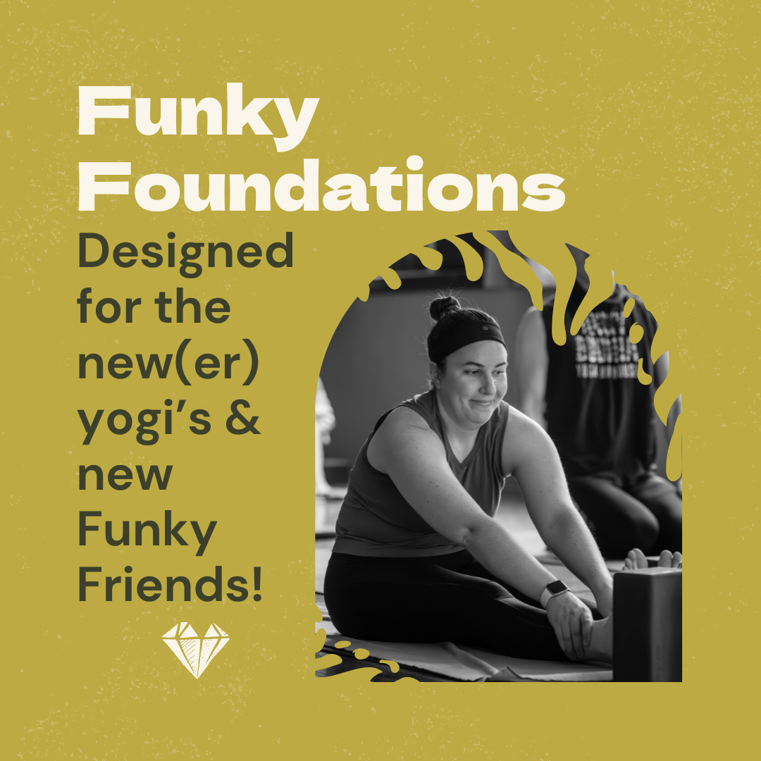 Photo of beginner yoga in Grand Rapids' Funky Buddha Yoga studio. Text reads "Funky Foundations: Designed for the new(ew) yogi's & new Funky Friends."