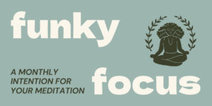 A New intention for our meditation practice