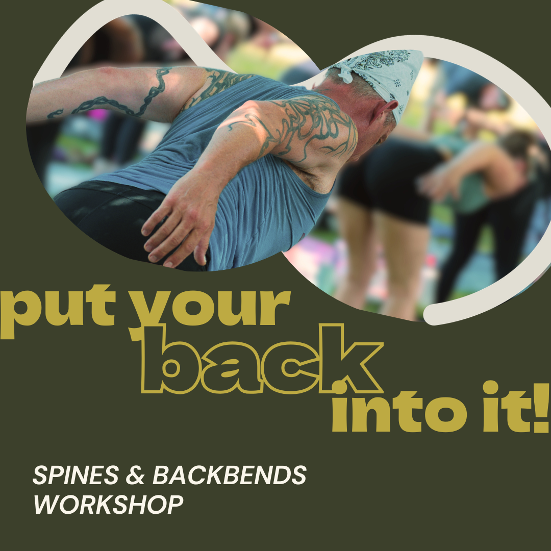 Funky Buddha Yoga Hothouse spine workshop. Photo features a person in halfway lift, engaging back muscles. text reads: Put your back into it! Tend to back pain with awareness. strength, and support.